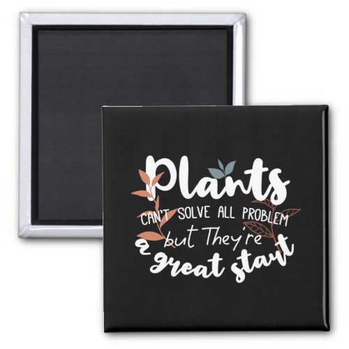 Plants The Great Start Wisdom Quotes Black Ver Magnet