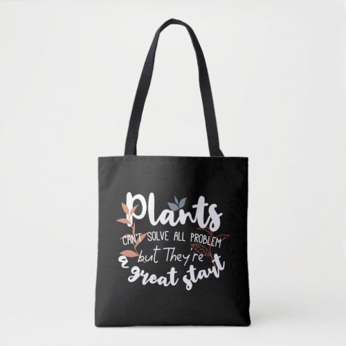 Plants The Great Start Wisdom Quotes Black Ver Tote Bag