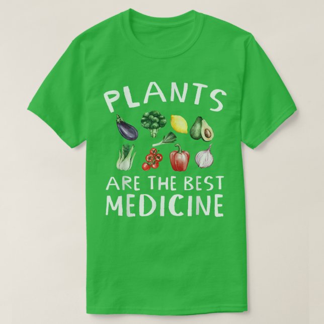 Plants Vegan Funny Vegetables Are Medicine Vegetar T-Shirt (Design Front)