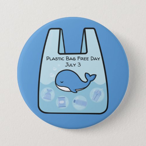 Plastic Bag Free Day whale Button