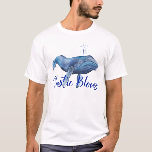 Plastic Blows Whale Conservation Ocean Pollution T_Shirt