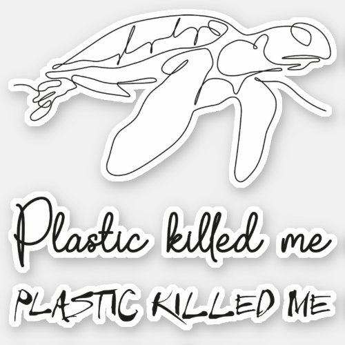 Plastic killed me turtle _ vinyl sticker