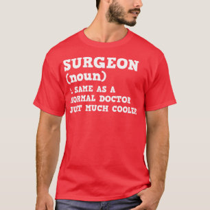 Plastic Surgeon Definition T-Shirt