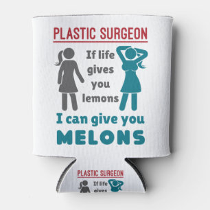 Plastic Surgeon If Life Gives You Lemons Melons Can Cooler