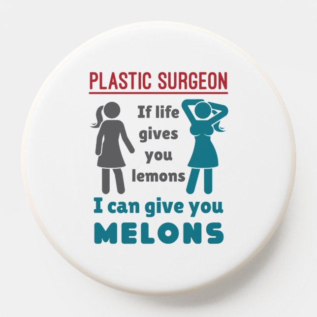 Plastic Surgeon If Life Gives You Lemons Melons PopSocket (Popsocket)