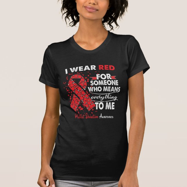 Platelet Donation Awareness Warrior Support Red  T-Shirt (Front)