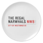 THE REGAL  NARWHALS  Plates