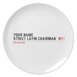 Your Name Street Layin chairman   Plates