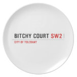 Bitchy court  Plates