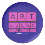 ART
 ROCKS
 THE WORLD  Plates