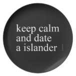 keep calm  and date a islander  Plates