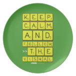 Keep
 Calm
 And
 Follow
 >>The
 Vishal  Plates