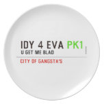 idy 4 eva  Plates
