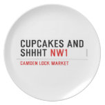 CUPCAKES AND  SHHHT  Plates
