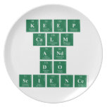 Keep
 CALM
 AND
 DO
 SCIENCE  Plates