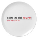 Chicas las amo  Plates