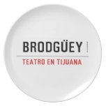 BRODGÜEY  Plates