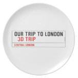 our trip to London    Plates