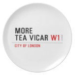 MORE TEA VICAR  Plates