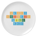Happy 
 Periodic
 Table 
 Day  Plates