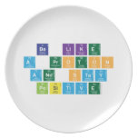 Be Like
 A Proton
 and Stay
 Positive  Plates