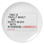   Zingi is truelly madly      and deeply inlove    with  nthabiseng  Plates