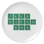 yeah
 science
  bitch  Plates