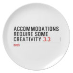 Accommodations require some creativity  Plates