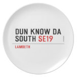 DUN KNOW DA SOUTH  Plates