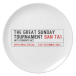 The Great Sunday Tournament  Plates