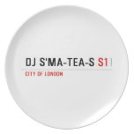 dj s'ma-tea-s  Plates
