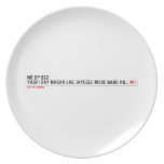 NO DP BCZ  YASHI SAY NAGAR LAG JAYEGEE MERE BABU KO...  Plates
