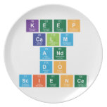 Keep
 Calm
 and
 Do
 Science  Plates