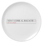 Ven y come al BACACHI  Plates