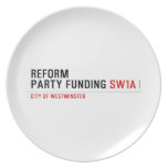 Reform party funding  Plates