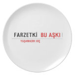 FARZETKİ   Plates