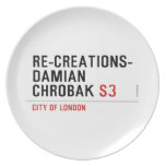 Re-creations- Damian  Chrobak  Plates