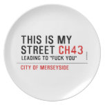 This is my  street  Plates