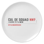 Cul De Squad  Plates