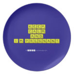 KEEP
 CALM
 and
 I'm pregnant
   Plates