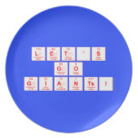 Let's
 Go
 Giants!  Plates