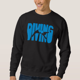 Platform Diver Girl Springboard Diving 1 Sweatshirt