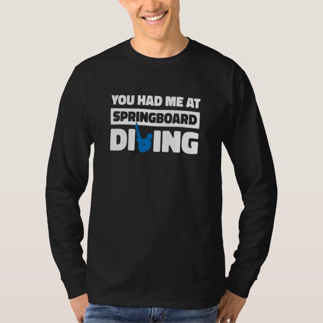 Platform Diver Humor Springboard Diving T-Shirt (Front)