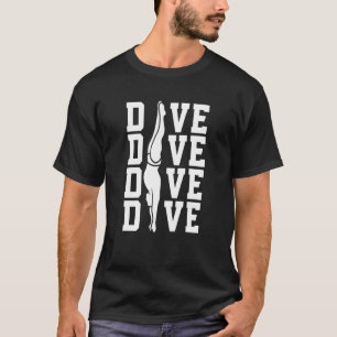 Platform Diver Springboard Diving  3 T-Shirt