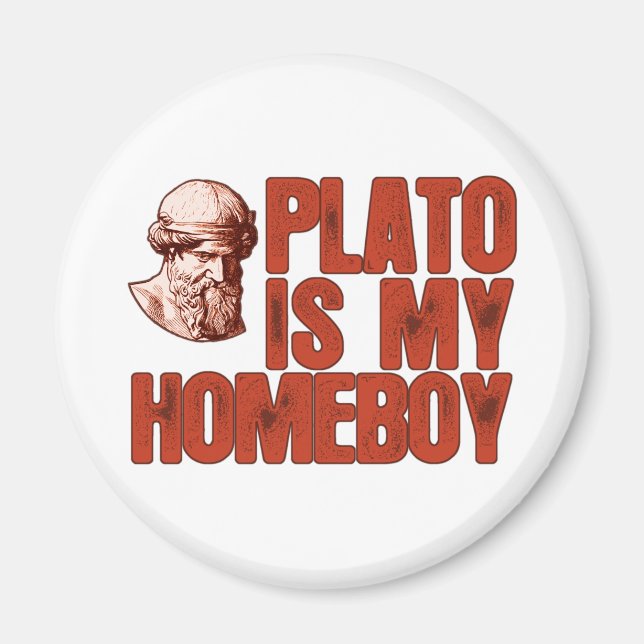 Plato Is My Homeboy Magnet (Front)