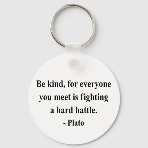 Plato Quote 1a Keychain