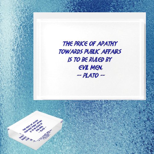 Plato Quote Price of Apathy Ruled by Evil Men Paperweight
