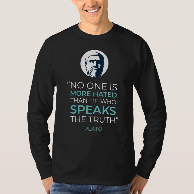Plato Truth Philosophy Quote T-Shirt (Front)