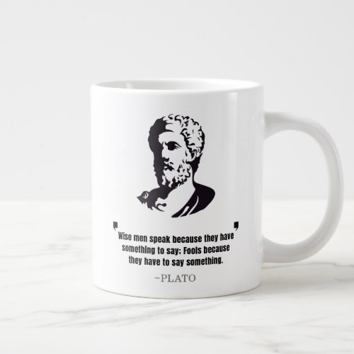Plato Wise Men Speak Quote Giant Coffee Mug