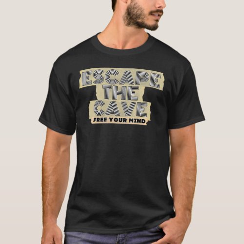 Platos Allegory of the Cave Free Your Mind Funny P T_Shirt